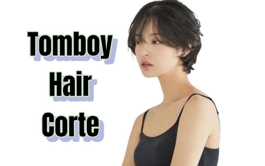 Tomboy hair , o corte estilo Coreano .
